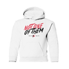 Classic Not One Of Them Kids Hoodie